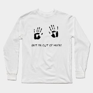 Get Me Out Of Here Funny Halloween Long Sleeve T-Shirt